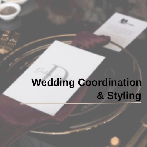 Wedding Coordination & Styling