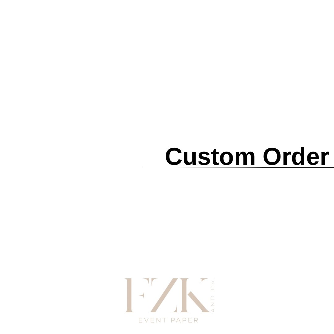 Custom Order - Miriam Cuevas - FZK & Co. Event Paper